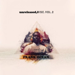 "Let Me (Reference Track)" (Frank Ocean, Kyle Christopher)