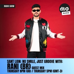Sant Lion No Smile Just Groove #05 with Rani (BR)