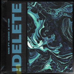 Delete - SME ft Nemo x Hybr