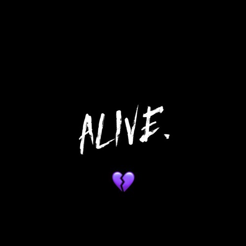 ALIVE. (Slowed and Reverbed)