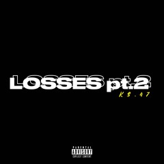 Losses pt.2