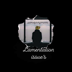 Lamentation Issue’s