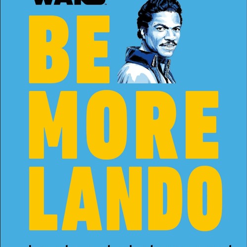 pdf star wars be more lando: how to get what you want (and look good doing