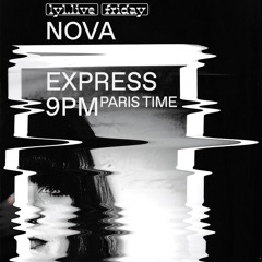 LYL Radio - Nova Express #33 - 05.03.21