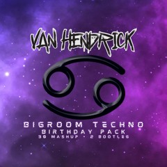 BIGROOM TECHNO VH BIRTHDAY PACK [30 Mashup + 2 Bootleg] FREE DOWNLOAD!