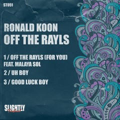 Ronald Koon - Off The Rayls (For You)- Feat. Malaya Sol