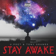 Stay Awake - (Feat & Prod By Tony Grands)