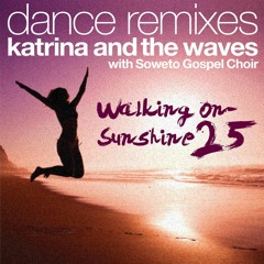 Walking on Sunshine (with Soweto Gospel Choir) (Kriminal Klub Remix)