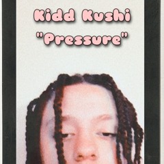 Kidd Kushi - Pressure (Official Audio)