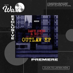 OTW Premiere: Dave Owen, NC-17 & RMS - Outlaw feat. MC Dre [Dispatch Recordings]