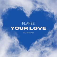 Flakee - Your Love (Original Mix)