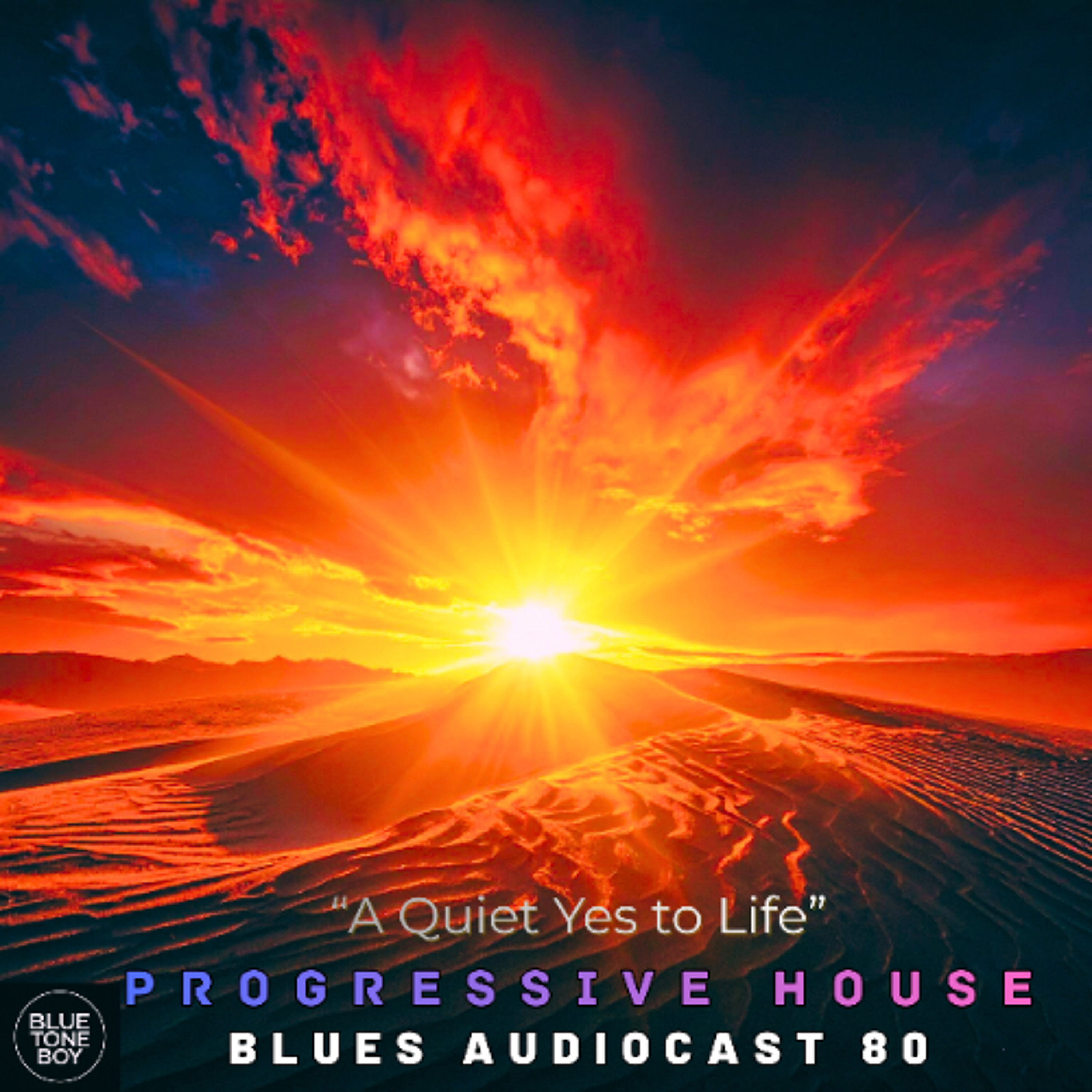 Blues Audiocast 80 ~ #ProgressiveHouse