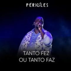 Péricles - Tanto Fez ou Tanto Faz (DVD Mensageiro