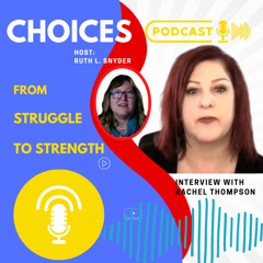 CHOICES: From Struggle to Strength with Entrepreneur Sam Rafoss