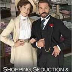 [VIEW] PDF 📬 Shopping, Seduction & Mr. Selfridge by Lindy Woodhead EBOOK EPUB KINDLE