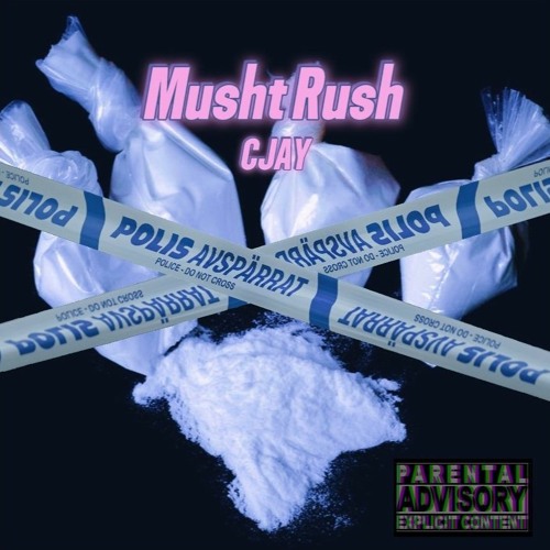 CJay - Musht Rush (OSLÄPPT)