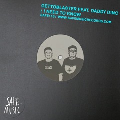 Gettoblaster feat. Daddy Dino - I Need To Know (The Deepshakerz Raw Dub)