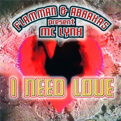 I Need Love (feat. MC Lynx)