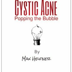 Books ✔️ Download Cystic Acne: Popping the Bubble Full Books