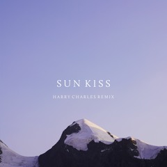 Sun Kiss - Harry Charles Remix