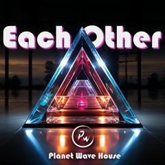 Each Other by Planet Wave House