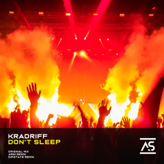 Kradriff - Don't Sleep (Difstate Remix) [OUT NOW]