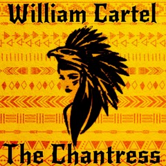 William Cartel - The Chantress