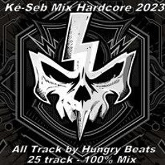 Mix Hardcore 2023 - All track by Hungry Beats - 100% Mix