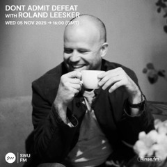 Dont Admit Defeat with Roland Leesker - 05 November 2025