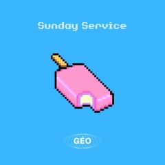 Géo - Sunday Service Episode 05