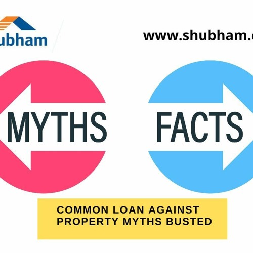 Common loan against property myths busted