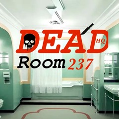 DEAD - Room 237 HQ