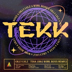 Tekk (UKG Wurl Boss Remix)