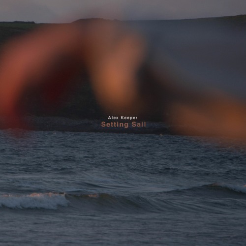 Alex Keeper - Setting Sail