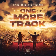 Hard Driver & Villain - One More Track
