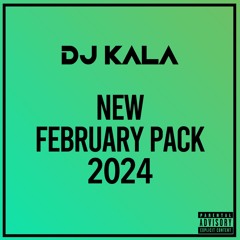 Dj Kala February Pack 2024