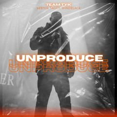 Unproduce (feat. Be$ter, BallBoy) (prod.хоббиbiom)