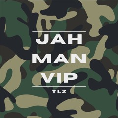 TLZ - JAH MAN VIP [FREE DOWNLOAD]