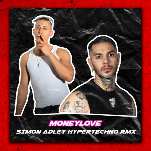 Massimo Pericolo feat. Emis Killa - Moneylove (SIMON ADLEY HYPERTECHNO RMX)