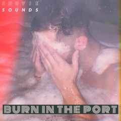 burn in the port