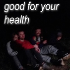 Good For Your Health
