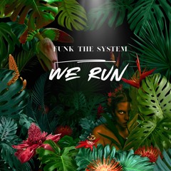 We Run