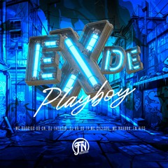 EX DE PLAYBOY- DJS KR DO TP E THEUZIN FEAT. MC RODRIGO DO CN, NAHARA E CYCLOPE