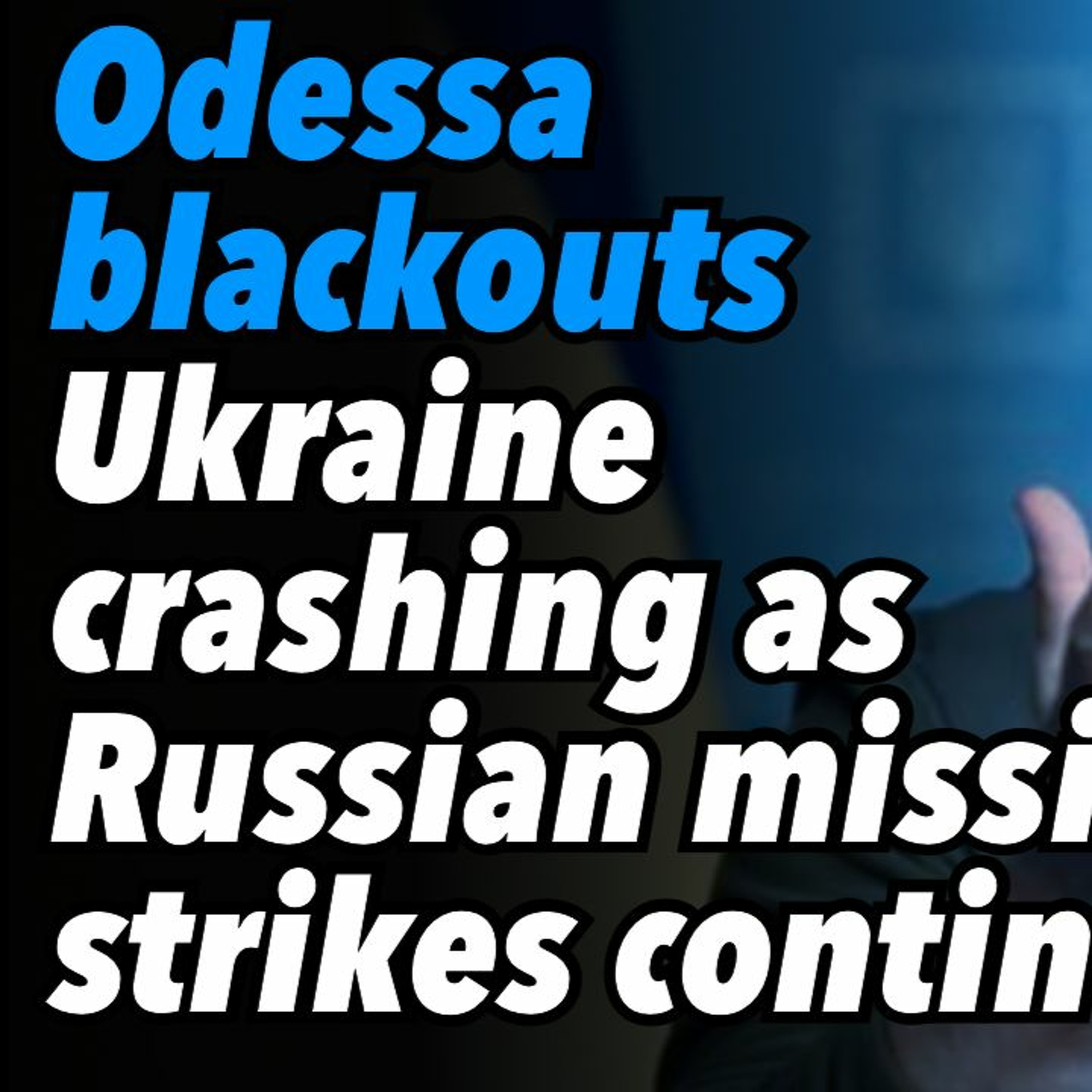 Odessa Blackouts. Ukraine Situation Crashing As Russian Missile Strikes Continue