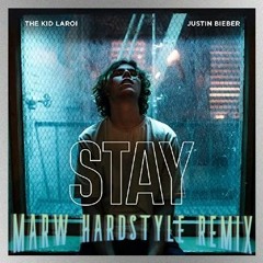 The Kid LAROI - STAY (Hardstyle Remix)