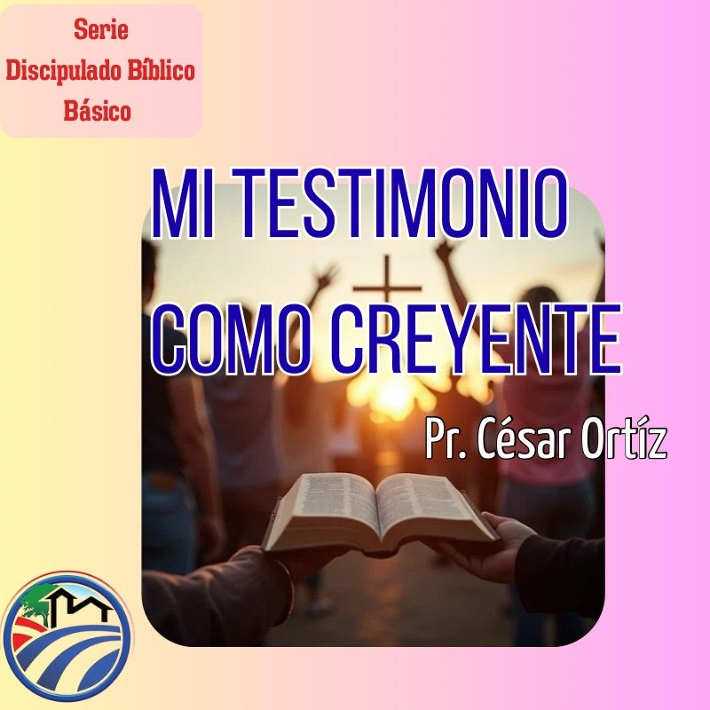 16 | Mi Testimonio Como Creyente (parte 1) | César  Ortíz | 09/02/26 episode artwork