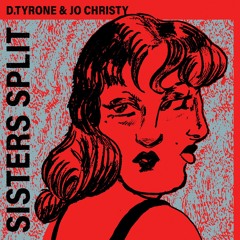 D. Tyrone & Jo Christy – Sisters Split (CFD-002)