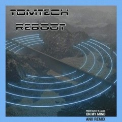 Peer Kusiv, Avec ANII - On My Mind (TOMTECH ReBOOT)