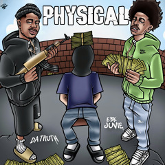 DaTruTh x EBK JUVIE JU physical