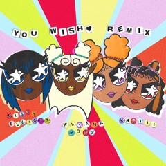 You Wish (with Missy Elliott & Kaliii)- Remix